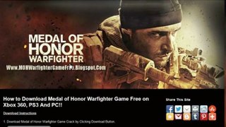 How to Download Medal of Honor Warfighter Game Crack Free - Xbox 360, PS3 And PC!!