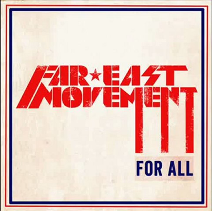 Far East Movement - For All (2012) (www.MusicLinda.com)