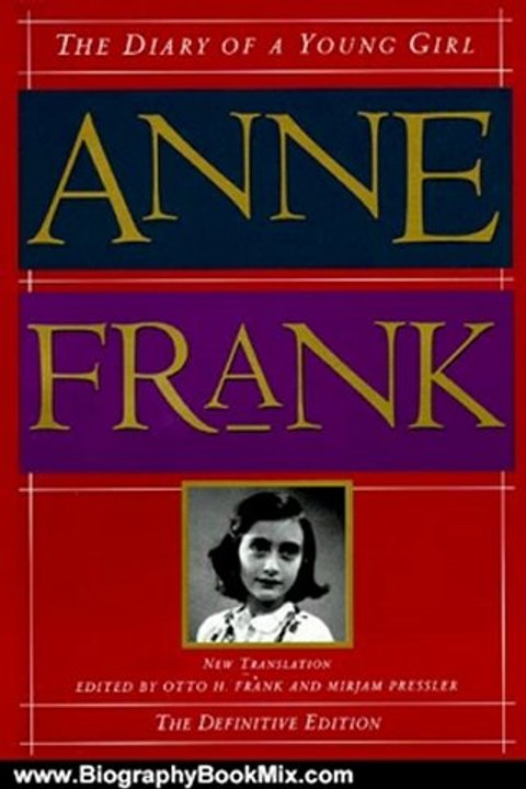 Biography Book Review: The Diary of a Young Girl by Ann Frank, Otto H. Frank, Mirjam Pressler, Susan Massotty