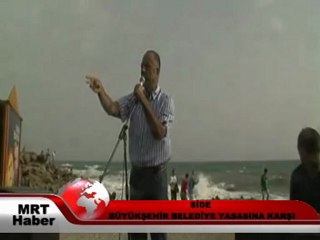 SİDE BELEDİYESİ BÜYÜKŞEHİR BELEDİYE YASASINA KARŞI
