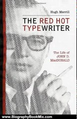 Biography Book Review: The Red Hot Typewriter: The Life and Times of John D. MacDonald by Hugh Merrill