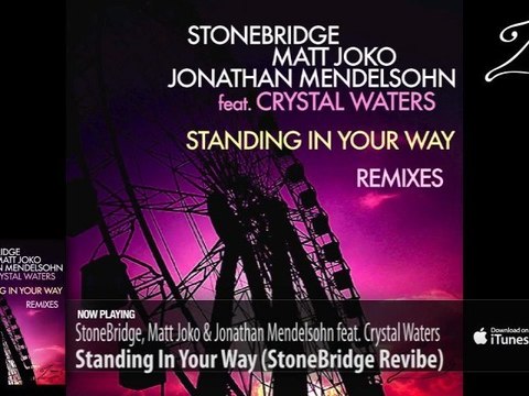 StoneBridge, Matt Joko & Jonathan Mendelsohn feat. Crystal - Standing In Your Way (StoneBridge Revibe)