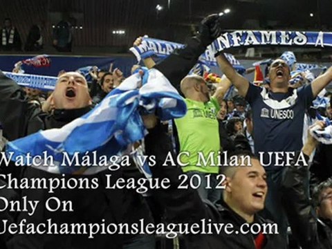 Football- UEFA Champions League AC Milan vs Malaga Live Online