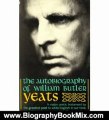 Biography Book Review: The AUTOBIOGRAPHY OF WILLIAM BUTLER YEATS (REISSUE) by William Butler Yeats