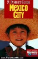 Travelling Book Review: Insight Guides Mexico City (Insight Guides) by Insight Guides