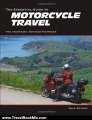 Travelling Book Review: The Essential Guide to Motorcycle Travel: Tips, Technology, Advanced Techniques by Dale Coyner