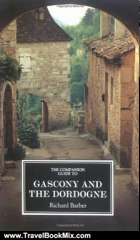 Travelling Book Review: The Companion Guide to Gascony and the Dordogne (Companion Guides) by Richard Barber