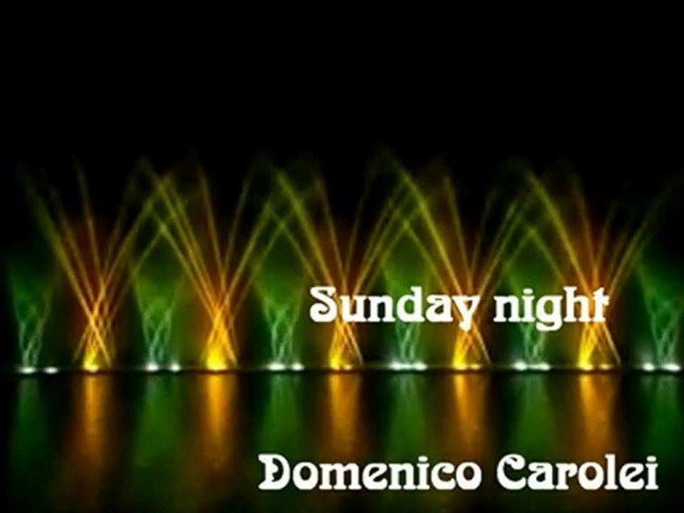 *** SUNDAY NIGHT ***