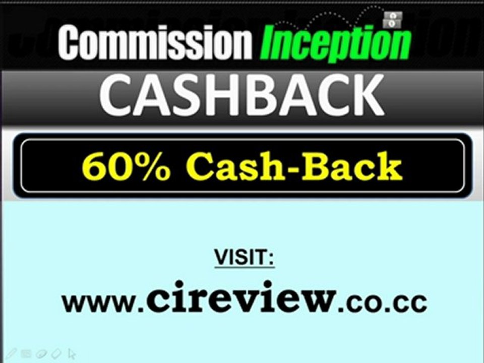 Commission Inception Cash Back - Get 60% Cash Back