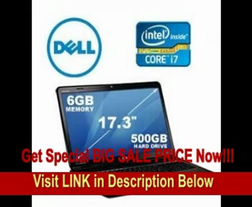 Dell Inspiron 17R Laptop Intel Core i7-2670QM 2.2GHz, 6GB DDR3 Memory, 500GB Hard Drive, Bluetooth, HD+WLED Display 1600 x 900, Windows 7 Home Premium