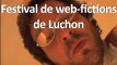 Concours Webfictions 2012 France 3 - Festival de Luchon