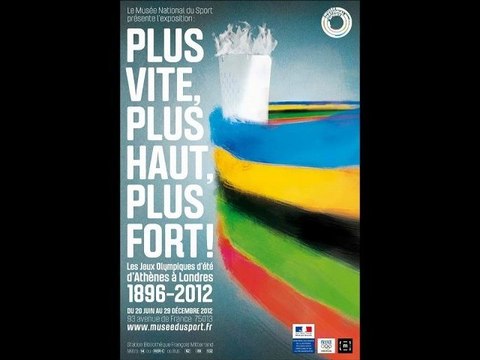 Venez découvrir l'exposition Plus haut, plus vite, plus fort, les Jeux Olympiques d'été d'Athènes à Londres, 1896-2012 au Musée National du Sport