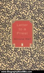 Biography Book Review: Letter to a Priest by Simone Weil
