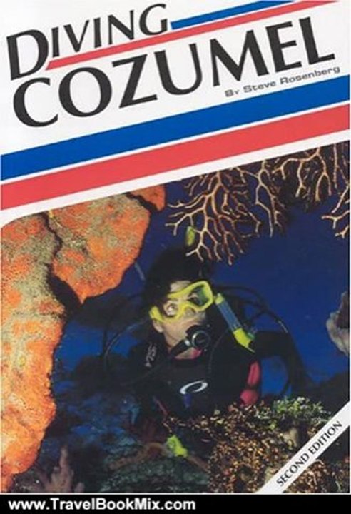 Travelling Book Review: Diving Cozumel by Steve Rosenberg