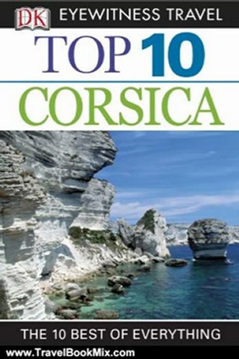 Travelling Book Review: DK Eyewitness Top 10 Travel Guide: Corsica by Dorling Kindersley