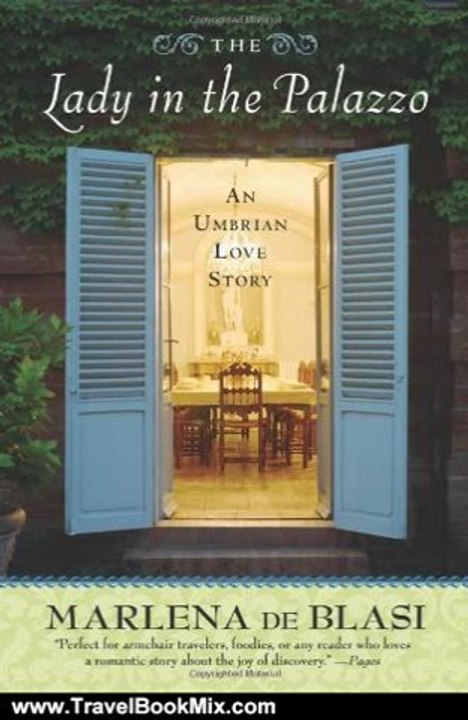 Travel Book Review: The Lady in the Palazzo: An Umbrian Love Story by Marlena de Blasi