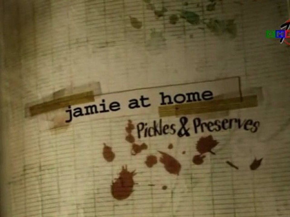 Jamie At Home S02E14 [Pickles & Preserves]
