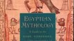 Fiction Book Review: Egyptian Mythology: A Guide to the Gods, Goddesses, and Traditions of Ancient Egypt by Geraldine Pinch