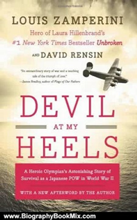 Biography Book Review: Devil at My Heels: A Heroic Olympian's Astonishing Story of Survival as a Japanese POW in World War II by Louis Zamperini, David Rensin