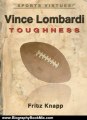 Biography Book Review: Vince Lombardi: Toughness (Sports Virtues) by Fritz Knapp
