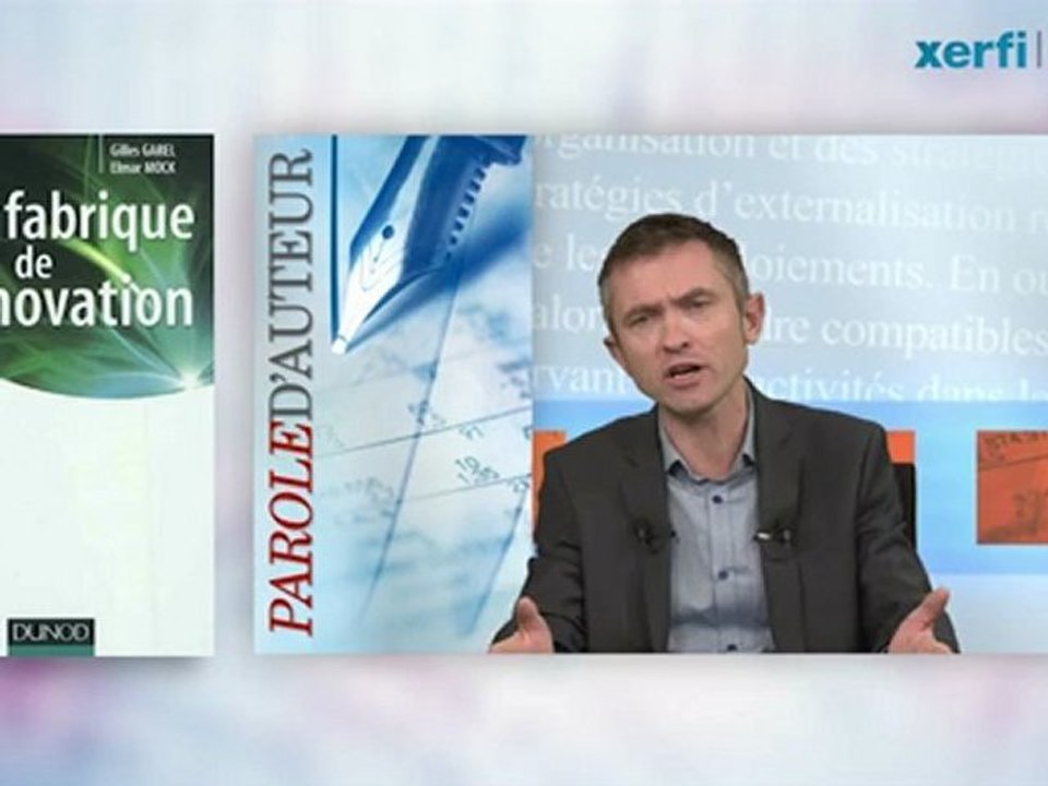 Vidéo Xerfi Canal Gilles Garel Stimuler l'innovation, libérer les innovateurs