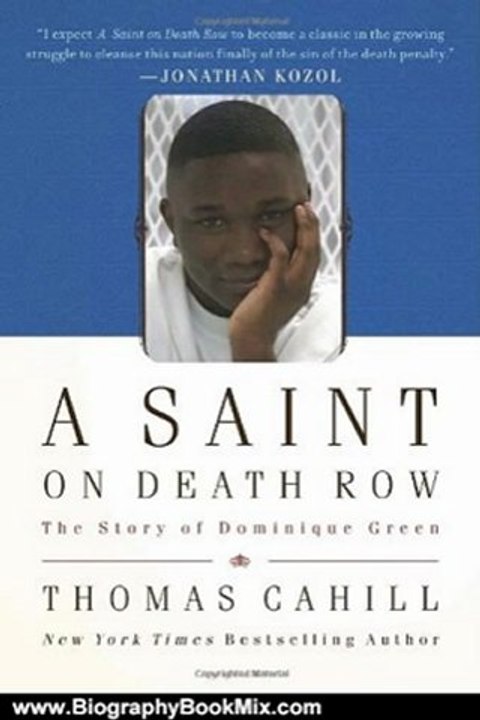 Biography Book Review: A Saint on Death Row: The Story of Dominique Green by Thomas Cahill