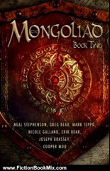 Fiction Book Review: The Mongoliad: Book Two (The Foreworld Saga) by Neal Stephenson, Erik Bear, Bear Greg, Joseph Brassey, Nicole Galland, Cooper Moo, Mark Teppo, Mike Grell