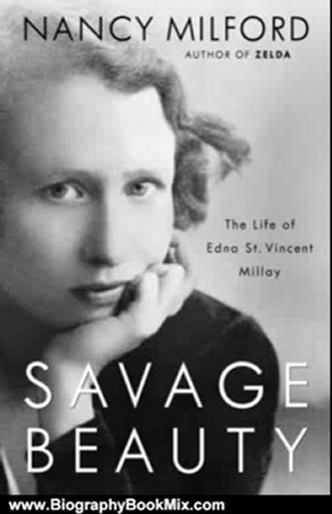 Biography Book Review: Savage Beauty: The Life of Edna St. Vincent Millay by Nancy Milford