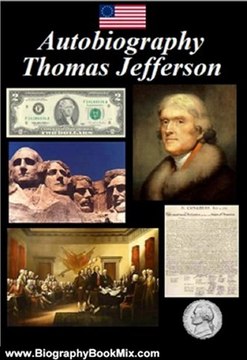 Biography Book Review: Autobiography - of Thomas Jefferson by Thomas Jefferson