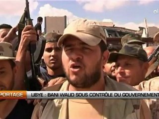 Libye: Bani Walid sous contrôle du gouvernement