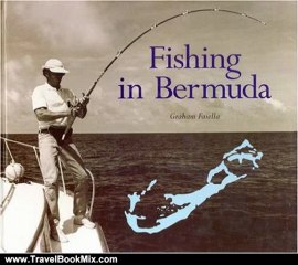 Travel Book Review: Fishing in Bermuda by Graham Faiella, K. G. Cruickshank, Kg Cruickshank