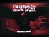 First Level - Only - Condemned : Criminal Origins - Xbox 360