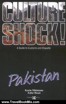 Travel Book Review: Pakistan (Culture Shock! A Survival Guide to Customs & Etiquette) by Kevin Mittman, Karin Mittman, Zafar Ihsan