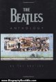 Biography Book Review: The Beatles Anthology by Beatles, John Lennon, Paul McCartney, George Harrison, Ringo Starr