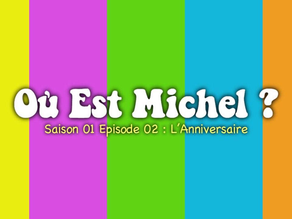 Où Est Michel ? - S01 Ep02