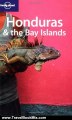 Travel Book Review: Lonely Planet Honduras & the Bay Islands (Country Guide) by Gary Chandler, Liza Prado