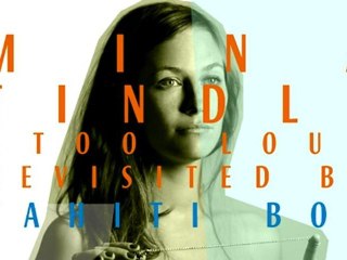 Mina tindle - too loud revisited by thahiti boy