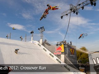 Freestyle.ch 2012: Crossover Run at Europe's Biggest Freestyle Event