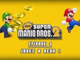 New Super Mario Bros. 2 - Episode 3 : Jouez à Deux !