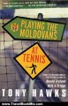 Travel Book Review: Playing the Moldovans at Tennis by Tony Hawks