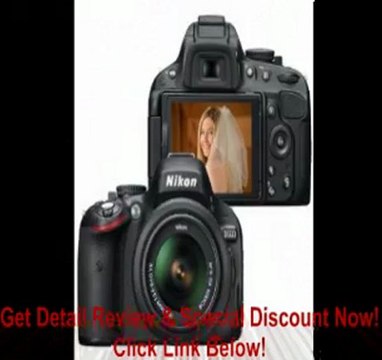 Nikon D5100 16.2 MP Digital SLR Camera & 18-55mm G VR DX AF-S Zoom Lens with 55-200mm VR Lens + 32GB Card + Case + (2) Filters + Remote + Tripod + Cleaning Kit