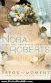 Fiction Book Review: Savor the Moment (The Bride Quartet, Book 3) by Nora Roberts