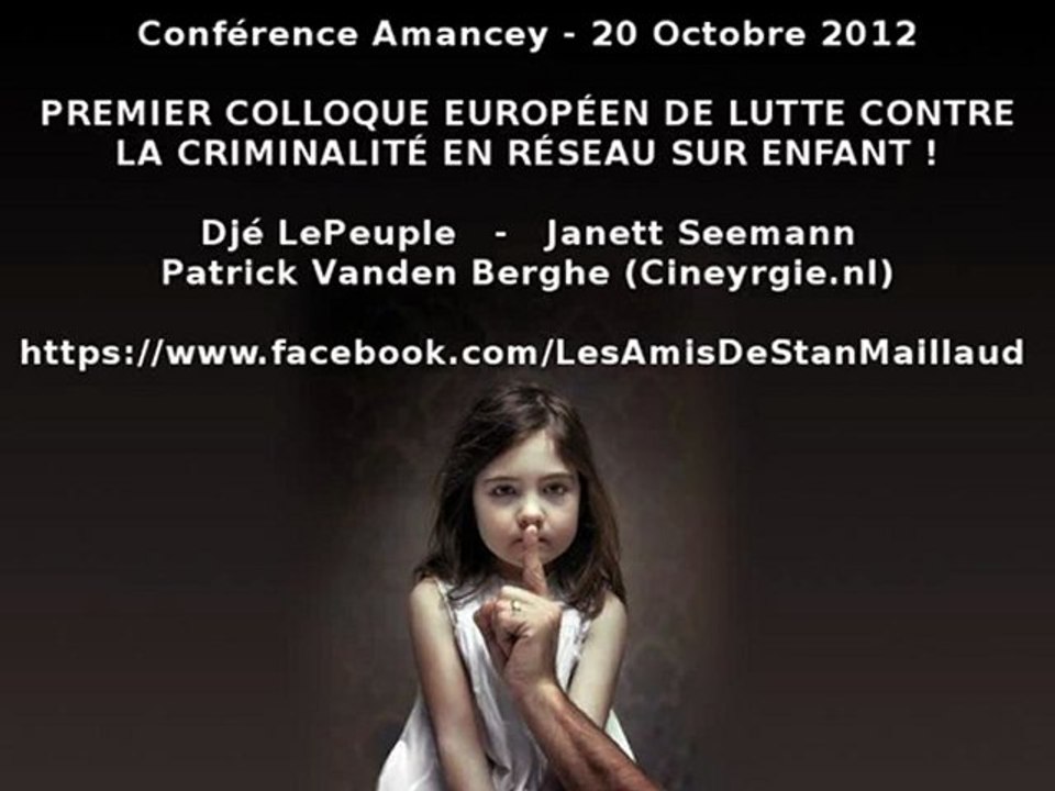 Premier colloque européen de lutte contre la criminalité en réseau sur enfant ! - Amancey - 20Oct.12 - Disparition de Stan Maillaud (RRR)