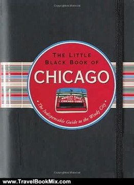 Travel Book Review: The Little Black Book of Chicago (Travel Guide) (Little Black Books (Peter Pauper Hardcover)) by Margaret Littman, Kerren Barbas Steckler