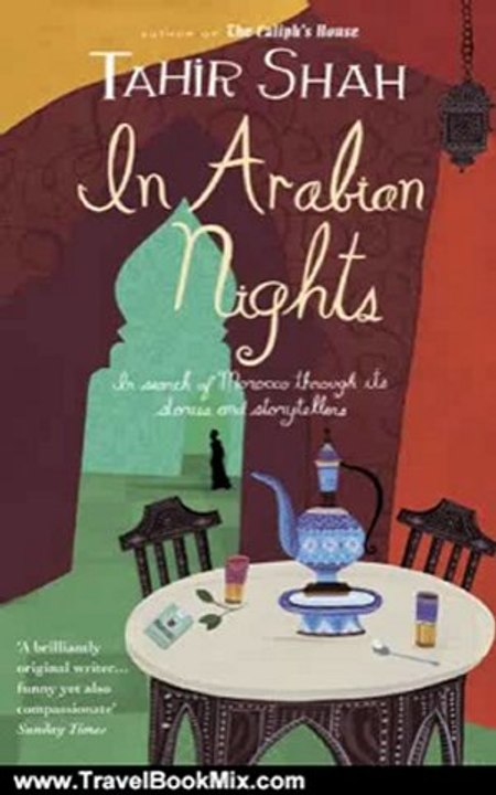 Travel Book Review: In Arabian Nights by Tahir Shah