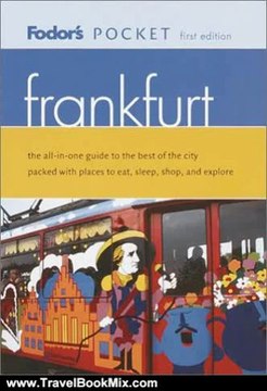 Travel Book Review: Fodor's Pocket Frankfurt, 1st Edition: The All-in-One Guide to the Best of the City Packed with Places to Eat, Sleep, Shop, and Explore (Pocket Guides) by Fodor's
