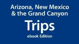 Travel Book Review: Lonely Planet Arizona, New Mexico & the Grand Canyon Trips (Trips Guide) (Regional Travel Guide) by Lonely Planet