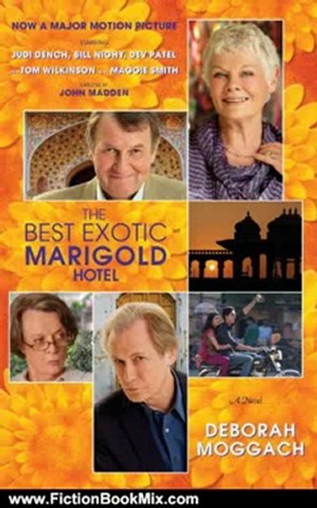 Fiction Book Review: The Best Exotic Marigold Hotel: A Novel (Random House Movie Tie-In Books) by Deborah Moggach