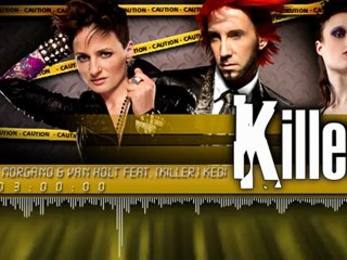 Franca Morgano & Van Holt feat.(Killer)Kedi-KILLER