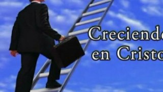 LECCIÓN 5 - CRECER EN CRISTO - Resumen Pr. Alejandro Bullón